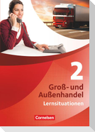 Groß- und Außenhandel 02 Arbeitsbuch mit Lernsituationen und CD-ROM