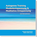 Autogenes Training, Muskelentspannung & Meditative Entspannung zum Kennenlernen!