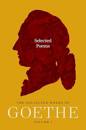 Goethe, Johann Wolfgang von. Selected Poems - The Collected Works of Goethe, Volume 1. Princeton Univers. Press, 2026.