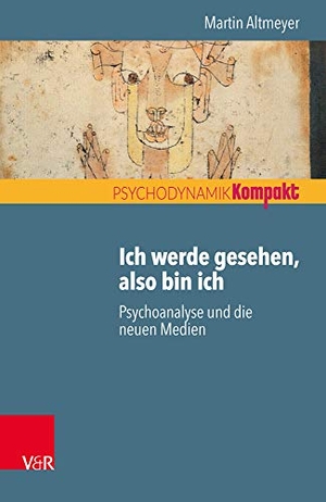 Altmeyer, Martin. Ich werde gesehen, also bin ich - Psychoanalyse und die neuen Medien. Vandenhoeck + Ruprecht, 2019.