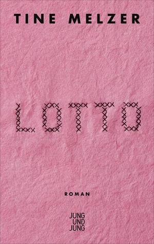 Melzer, Tine. Lotto. Jung und Jung Verlag GmbH, 2026.