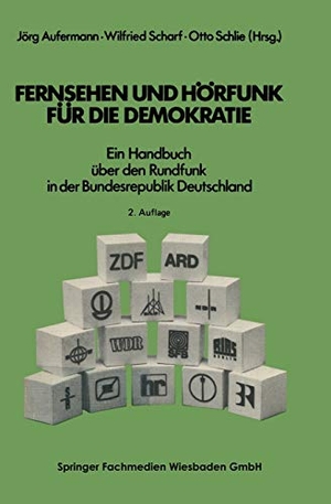Scharf, Wilfried (Hrsg.). Fernsehen und Hörfunk für die Demokratie - Ein Handbuch über den Rundfunk in der Bundesrepublik Deutschland. VS Verlag für Sozialwissenschaften, 1981.