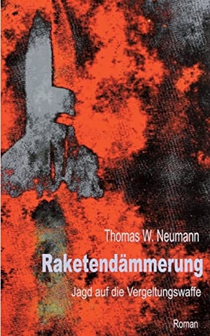 Neumann, Thomas W.. Raketendämmerung - Jagd auf die Vergeltungswaffe. Books on Demand, 2022.