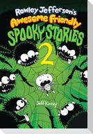 Rowley Jefferson's Awesome Friendly Spooky Stories 2