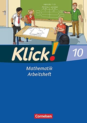Jacob, Daniel / Jenert, Elisabeth et al. Klick! Mathematik 10. Schuljahr - Mittel-/Oberstufe - Ausgabe 2009 - Arbeitsheft. Cornelsen Verlag GmbH, 2014.