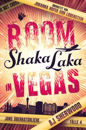 Sherwood, Aj. Boom Shaka Laka in Vegas. Second Chances Verlag, 2023.