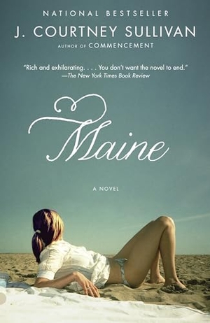 Sullivan, J. Courtney. Maine. Random House, 2012.