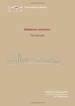 Jochelson, Waldemar. The Koryak. Verlag der Kulturstiftung Sibirien, 2016.