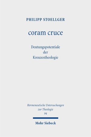 Stoellger, Philipp. coram cruce - Deutungspotentiale der Kreuzestheologie. Mohr Siebeck GmbH & Co. K, 2026.