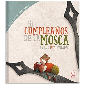 Ordóñez Cuadrado, Rafael / Rafa Ordóñez. El cumpleaños de la mosca : y sus 3917 invitadas. La Guarida Ediciones, 2020.