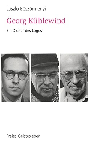 Böszörmenyi, Laszlo. Georg Kühlewind - Ein Diener des Logos. Freies Geistesleben GmbH, 2022.