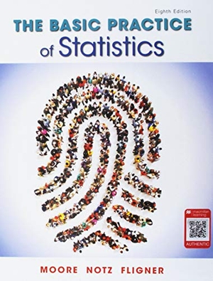 Moore, David S / Notz, William I et al. The Basic Practice of Statistics & Sapling Homework-Only for Statistics (Six-Month Access). W. H. Freeman, 2018.