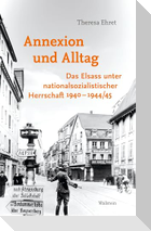 Annexion und Alltag
