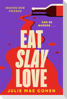 Eat Slay Love
