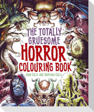 The Totally Gruesome Horror Colouring Book
