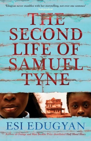 Edugyan, Esi. The Second Life of Samuel Tyne. Profile Books, 2013.