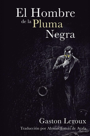 Leroux, Gaston. El hombre de la pluma negra. Amazon Digital Services LLC - Kdp, 2026.