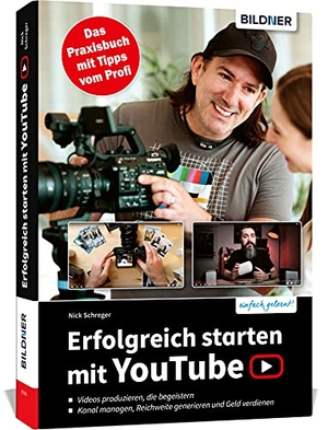 Schreger, Nick. Erfolgreich starten mit YouTube - Das Praxisbuch mit Tipps vom Profi. BILDNER Verlag, 2022.