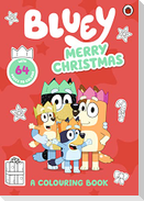 Bluey: Merry Christmas: A Colouring Book