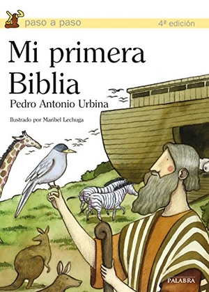 Urbina, Pedro Antonio. Mi primera Biblia. Ediciones Palabra, S.A., 2005.