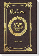 Large Print - The Art of War - Grand Type Collector's Edition - Matte Hardcover with Dust Jacket