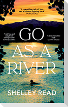 Go as a River