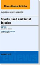 Sports Hand and Wrist Injuries, an Issue of Clinics in Sports Medicine