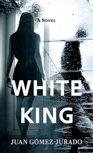 Gómez-Jurado, Juan. White King. Gale, a Cengage Group, 2025.