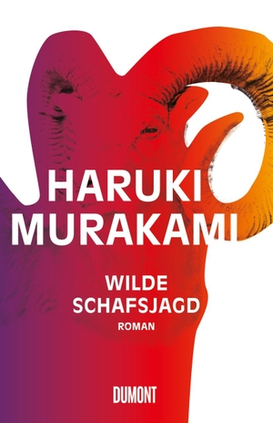 Haruki Murakami / Annelie Ortmanns. Wilde Schafsjagd - Roman. DuMont Buchverlag, 2017.