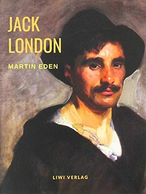 London, Jack. Martin Eden. LIWI Literatur- und Wissenschaftsverlag, 2019.