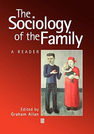 Allan. Sociology of the Family. John Wiley & Sons, 1999.