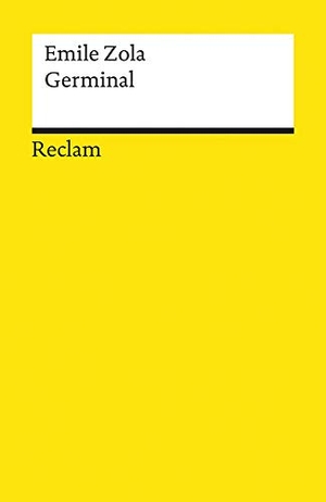 Zola, Emile. Germinal. Reclam Philipp Jun., 1986.