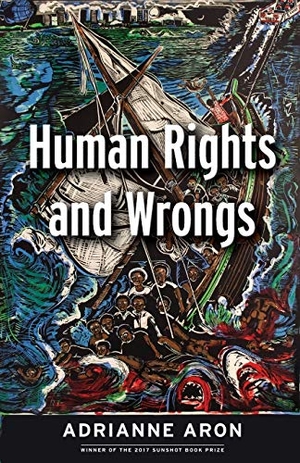 Aron, Adrianne. Human Rights and Wrongs - Reluctant Heroes Fight Tyranny. Sunshot Press, 2018.