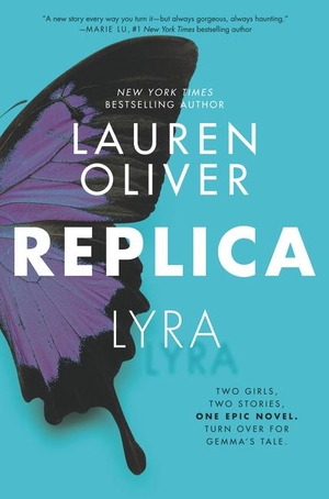 Oliver, Lauren. Replica. HarperCollins Publishers, 2016.
