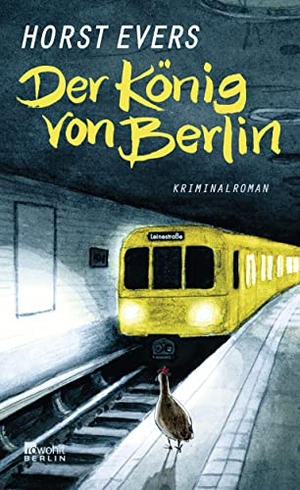 Evers, Horst. Der König von Berlin. Rowohlt Berlin, 2012.