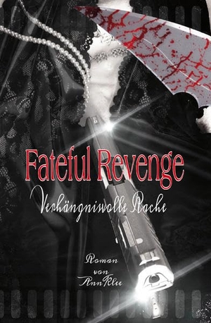 Klee, Ann. Fateful Revenge - Verhängnisvolle Rache. Re Di Roma-Verlag, 2021.