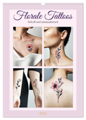 Florale Tattoos Stilvoll und minimalistisch (Wandkalender 2025 DIN A3 hoch), CALVENDO Monatskalender