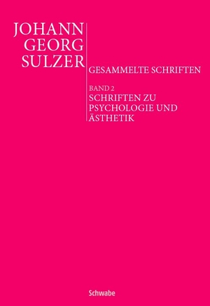 Décultot, Elisabeth / Alessandro Nannini (Hrsg.). Schriften zu Psychologie und Ästhetik. Schwabe Verlag Basel, 2023.