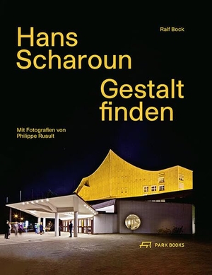 Bock, Ralf. Hans Scharoun - Gestalt finden. Park Books, 2022.