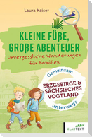 Kleine Füße, große Abenteuer im Erzgebirge und sächsisches Vogtland