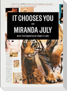 It Chooses You