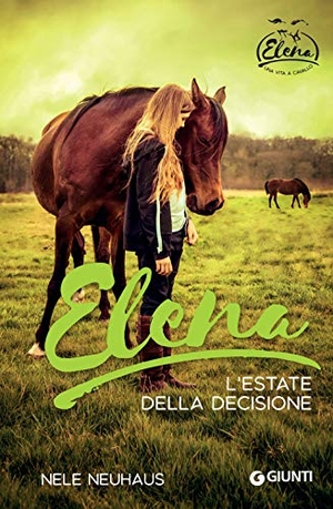 Neuhaus, Nele. Elena. L'estate della decisione. Giunti Editore, 2018.