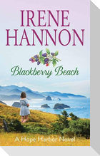 Blackberry Beach: A Hope Harbor Novel