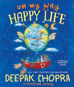 Chopra, Deepak / Kristina Tracy. On My Way to a Happy Life. Hay House, 2021.