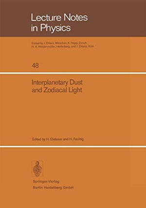 Fechtig, H. / H. Elsässer (Hrsg.). Interplanetary Dust and Zodiacal Light - Proceedings of the IAU-Colloquium No. 31, Heidelberg, June 10¿13, 1975. Springer Berlin Heidelberg, 1976.