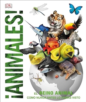 Dk / John Woodward. Animales (Knowledge Encyclopedia Animal!) - El Reino Animal Como Nunca Lo Habías Visto. DK Publishing (Dorling Kindersley), 2019.