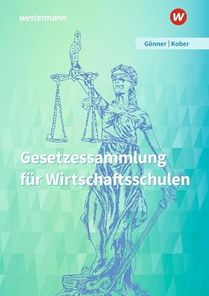 Kober, Martina. Gesetzessammlung für Wirtschaftsschulen. Schulbuch. Westermann Berufl.Bildung, 2026.