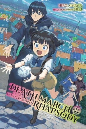 Ainana, Hiro. Death March to the Parallel World Rhapsody, Vol. 22 (Light Novel) - Volume 22. Yen Press, 2024.