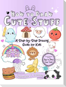 How to Draw Cute Stuff