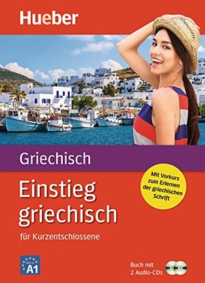Metaxas, Ioannis. Einstieg griechisch. Paket: Buch + 2 Audio-CDs - für Kurzentschlossene. Hueber Verlag GmbH, 2017.